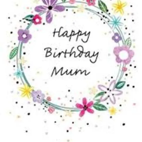 Happy Birthday greetings card for MUM picture may vary)